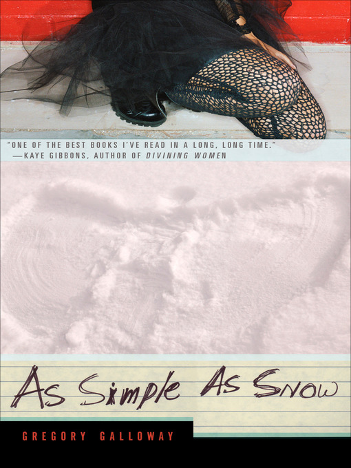 Title details for As Simple as Snow by Gregory Galloway - Available